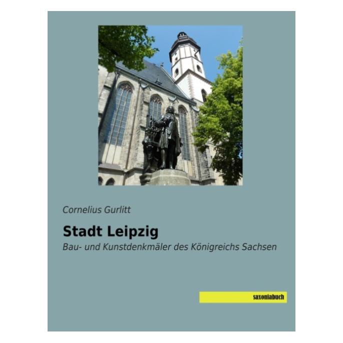 Saxonia Stadt Leipzig (Deutsch, Softcover, Cornelius Gurlitt) (7991131)