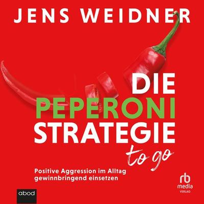 Die Peperoni-Strategie to go - Jens Weidner, Audio, 9783987854217