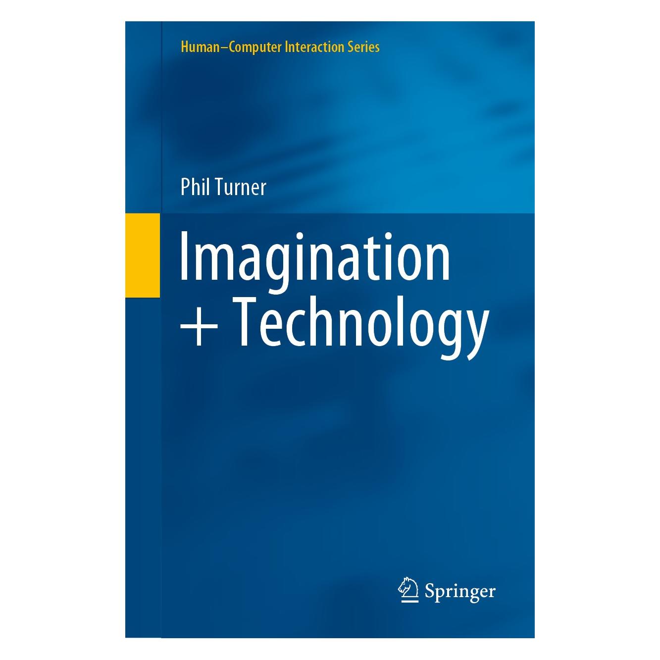 Springer Turner:Imagination + Technology (Englisch, Hardcover, Phil Turner) (9783030373474)