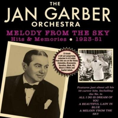 Melody From The Sky - Hits & Memories 1923-51 - Jan Garber Orchestra, CD
