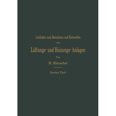 Leitfaden zum Berechnen und Entwerfen von Lüftungs- und Heizungs-Anlagen, Taschenbuch von Hermann Rietschel, Springer Berlin, 978-3-662-40624-3