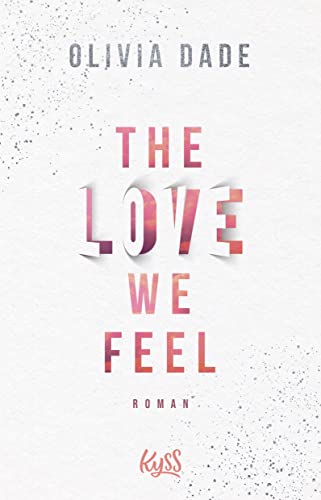 Olivia Dade - The Love we feel (Fandom-Trilogie, Band 3) - Preis vom 09.10.2026 07:28:09 h