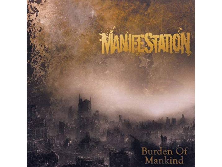 Manifestation - Burden Of Mankind
