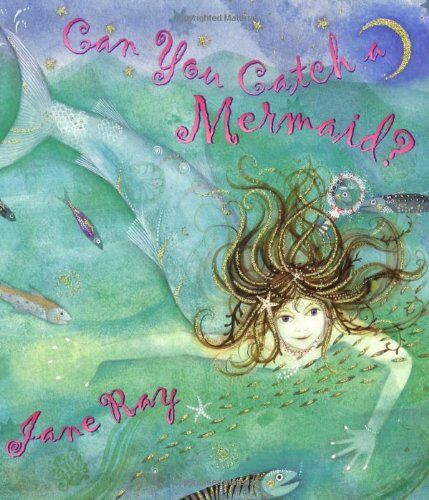 Jane Ray - Can You Catch a Mermaid? - Preis vom 10.10.2026 11:48:34 h