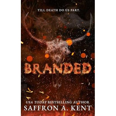 Branded, Taschenbuch von Saffron A. Kent, Little, Brown Book Group