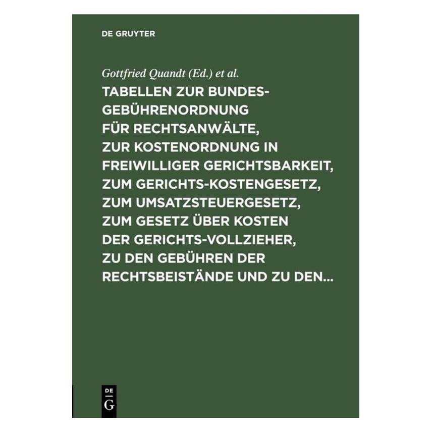 De Gruyter Quandt:Tabellen zur Bundesgebührenordnu (Deutsch, Hardcover, Gottfried Quandt) (67775364)
