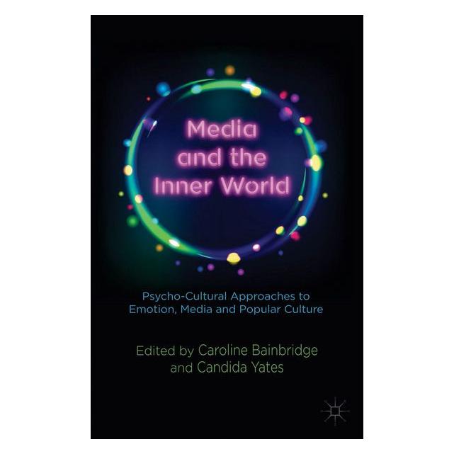 Palgrave Macmillan Uk Media and the Inner World: Psycho-cultu (63333050)