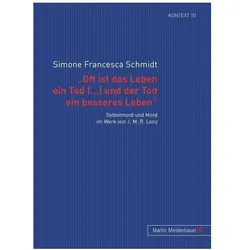 'Oft ist das Leben ein Tod (...) und der Tod ein besseres Leben', Fachbücher von Simone Francesca Schmidt