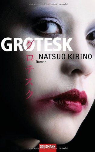 Natsuo Kirino - Grotesk: Roman - Preis vom 09.10.2026 07:28:09 h