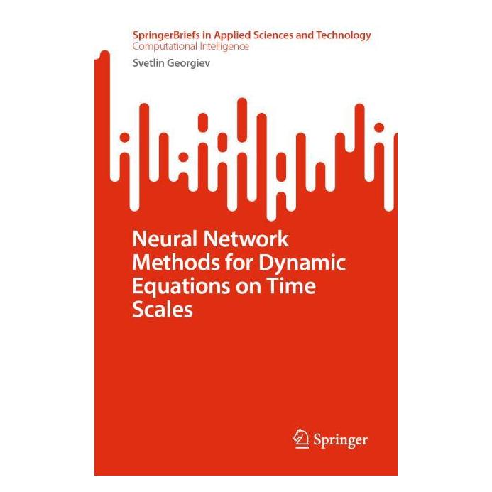 Springer Neural Network Methods for Dynamic Equations on Time Scales (Englisch, Softcover, Svetlin Georgiev) (54950503)