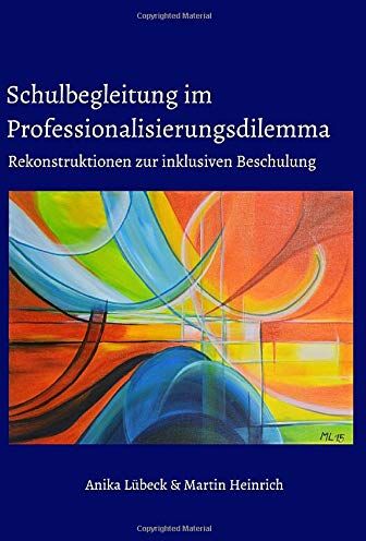 Anika Lübeck - Schulbegleitung im Professionalisierungsdilemma: Rekonstruktionen zur inklusiven Beschulung - Preis vom 13.10.2026 11:25:28 h