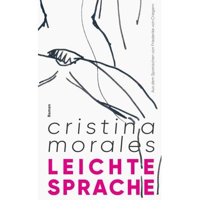 Leichte Sprache, Gebundene Ausgabe von Cristina Morales, Matthes & Seitz, 978-3-7518-0066-2