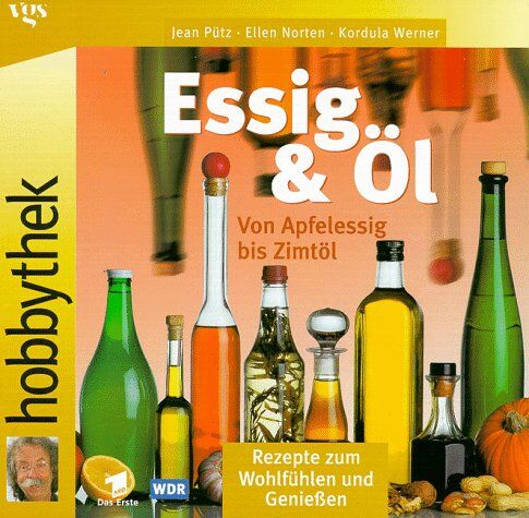 Jean Pütz - Hobbythek Essig & Öl. Von Apfelessig bis Zimtöl: Rezepte zum Wohlfühlen und Genießen - Preis vom 15.10.2026 23:06:25 h