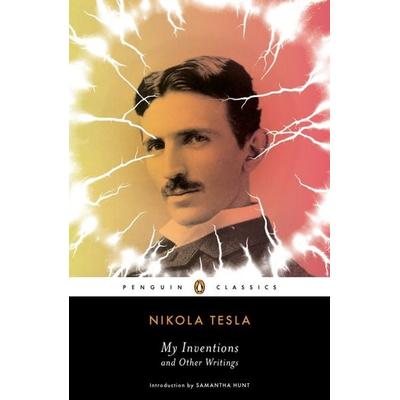 My Inventions and Other Writings, Taschenbuch von Nikola Tesla, Penguin Books, 978-0-14-310661-6
