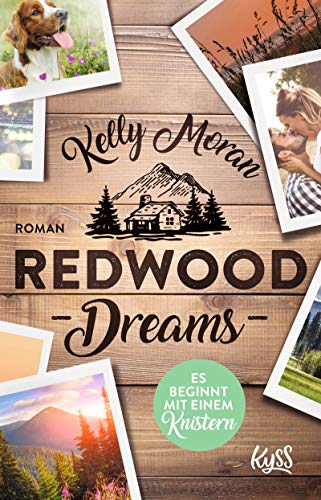 Kelly Moran - Redwood Dreams – Es beginnt mit einem Knistern (Redwood-Reihe, Band 5) - Preis vom 09.10.2026 07:28:09 h