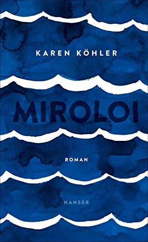 Karen Köhler - Miroloi: Roman - Preis vom 11.10.2026 15:43:13 h