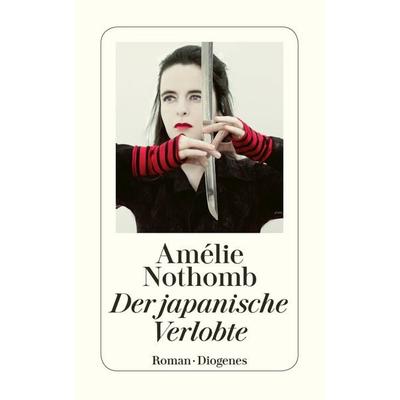 Der japanische Verlobte, Taschenbuch von Amélie Nothomb, Diogenes Verlag AG