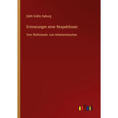 Erinnerungen einer Respektlosen, Taschenbuch von Edith Gräfin Salburg, Outlook, 978-3-368-60538-4
