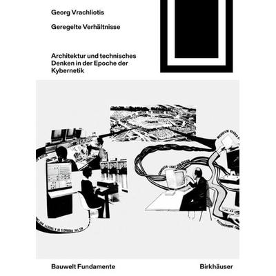 Geregelte Verhältnisse, Taschenbuch von Georg Vrachliotis, Birkhäuser, 978-3-0356-1561-6