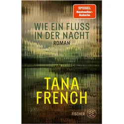 Wie ein Fluss in der Nacht, Belletristik von Tana French