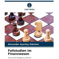 Fallstudien im Finanzwesen, Ratgeber von Alexander Ayertey Odonkor