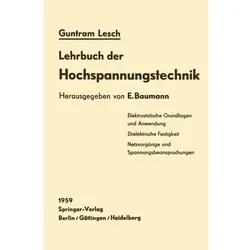 Lehrbuch der Hochspannungstechnik, Fachbücher von G. Lesch, E. Baumann