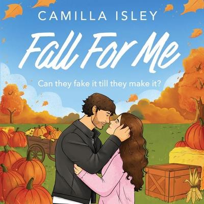 Fall For Me - Camilla Isley, Audio, 9781807034122