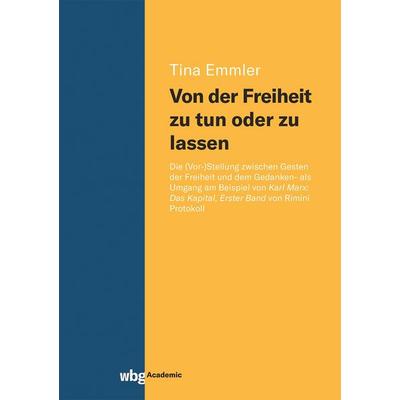 Von der Freiheit zu tun oder zu lassen, Taschenbuch von Tina Emmler, Wbg Academic in Herder, 978-3-534-27626-4