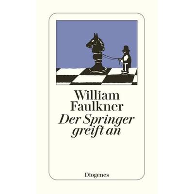 Der Springer greift an, Taschenbuch von William Faulkner, Diogenes Verlag AG, 978-3-257-20152-9