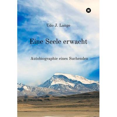 Eine Seele erwacht, Taschenbuch von Udo J. Lange, Tredition, 978-3-384-76269-6
