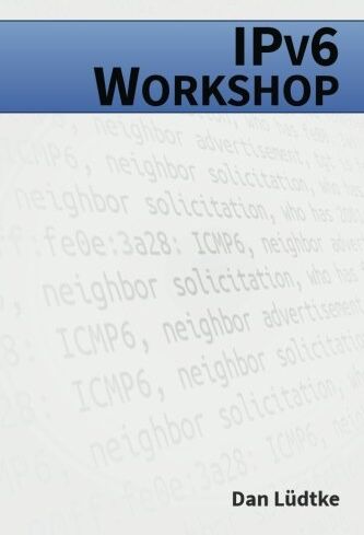 Dan Lüdtke - IPv6-Workshop: Eine praktische Einführung in das Internet-Protokoll der Zukunft - Preis vom 17.10.2026 19:25:27 h