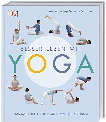 Sivananda Yoga Vedanta Zentrum - Besser leben mit Yoga: Das ganzheitliche Programm für zu Hause - Preis vom 10.10.2026 11:48:34 h
