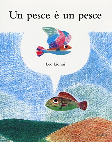Leo Lionni - Un pesce è un pesce: UN POISSON EST UN POISSON - Preis vom 09.10.2026 07:28:09 h