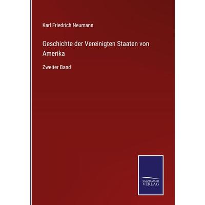 Geschichte der Vereinigten Staaten von Amerika, Gebundene Ausgabe von Karl Friedrich Neumann, Outlook, 978-3-375-09343-3