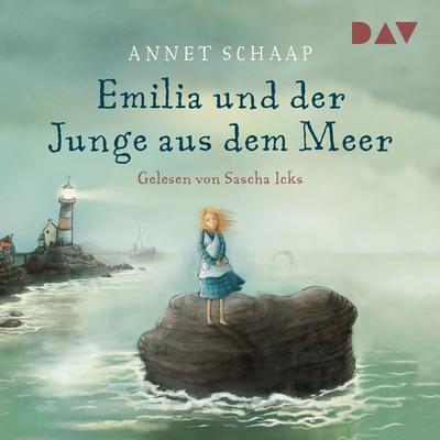 Emilia und der Junge aus dem Meer - Annett Schaap, Audio, 9783742409867