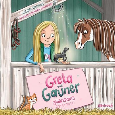 Greta und Gauner - Zauberponys gibt es doch! - Wiebke Rhodius, Audio, 4064066661045