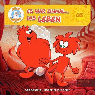 Folge 3: Ein ganz besonderer Saft - Das Blut / Hilfe in der Not - Die Blutplättchen (Das Original-Hörspiel zur Serie) - Ulf Krüger,Eberhard Weiss,