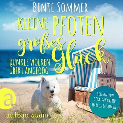 Kleine Pfoten, großes Glück - Dunkle Wolken über Langeoog - Bente Sommer, Audio, 9783757010546