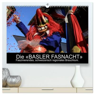BASLER FASNACHT – Faszinierendes, schweizerisch regionales Brauchtum. (hochwertiger Premium Wandkalender 2027 DIN A2 quer), Kunstdruck in Hochglanz