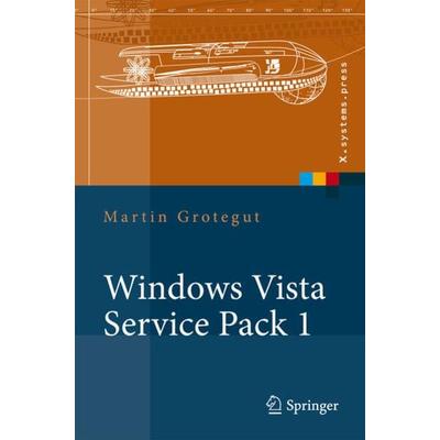 Windows Vista Service Pack 1, Taschenbuch von Martin Grotegut, Springer Berlin, 978-3-540-78625-2