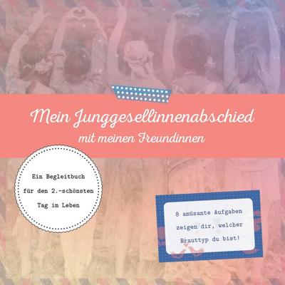 Mein Junggesellinnenabschied, Taschenbuch von Katrin Schlierkamp, Twentysix, 978-3-7407-2695-9