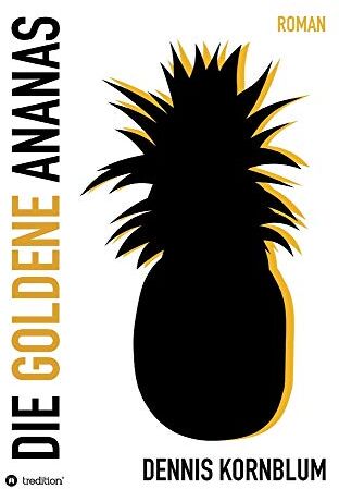 Dennis Kornblum - Die goldene Ananas - Preis vom 11.10.2026 03:10:56 h