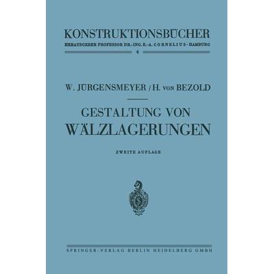 Gestaltung von Wälzlagerungen, Taschenbuch von Wilhelm Jürgensmeyer, Springer Berlin, 978-3-662-11870-2