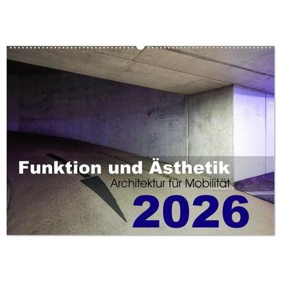 Funktion und Ästhetik - Architektur für Mobilität (Wandkalender 2026 DIN A2 quer), CALVENDO Monatskalender