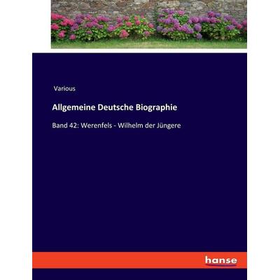 Allgemeine Deutsche Biographie, Taschenbuch von Various, Hansebooks, 978-3-348-09604-1