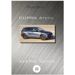 Elsner:CUPRA Ateca - Der kleine Guide, Ratgeber von Werner Elsner