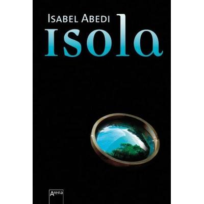 Isola, Taschenbuch von Isabel Abedi, Arena