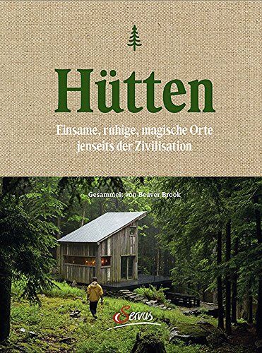 Zach Klein - Hütten: Einsame, ruhige, magische Orte jenseits der Zivilisation - Preis vom 04.10.2026 03:51:26 h