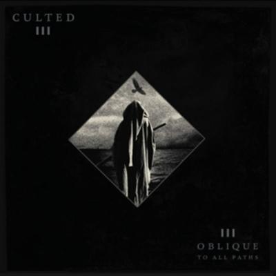 Oblique To All Paths - Culted, Vinyl