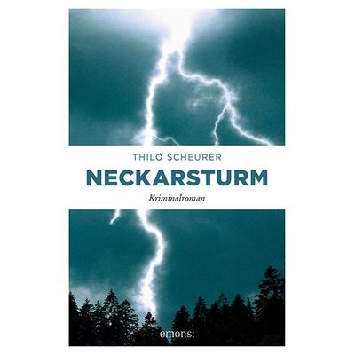 Neckarsturm, Taschenbuch von Thilo Scheurer, Emons Verlag, 978-3-95451-965-1